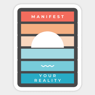 Manifest Your Reality Sticker